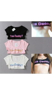 Sexy Short YES DADDY Crop Tops in a Range of Colours.